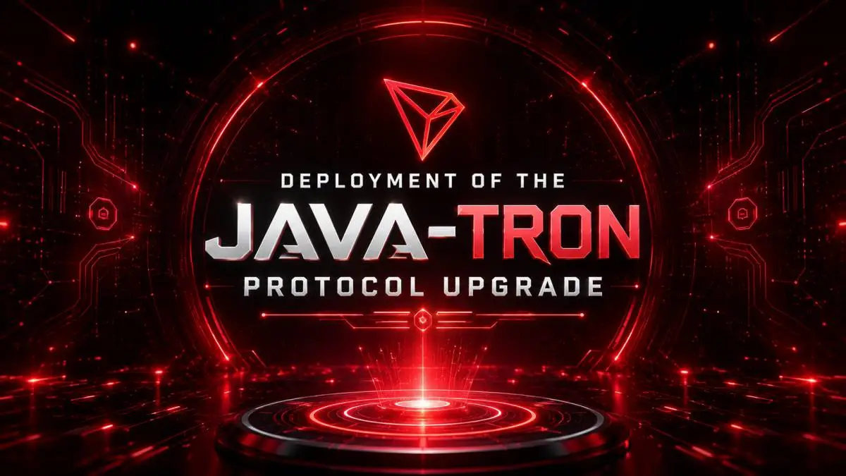 Deployment of the Java-tron Protocol Upgrade